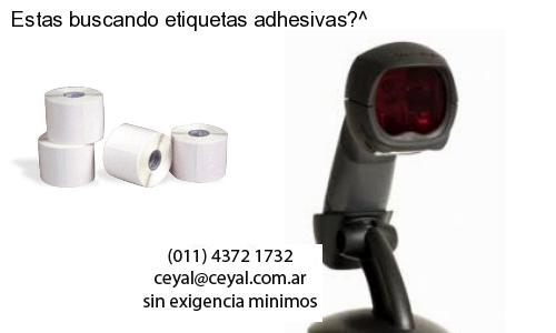 Estas buscando etiquetas adhesivas?^